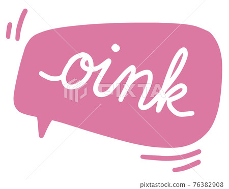 Cartoon word oink in pink speech bubble Cartoon word oink in pink speech bubble 76382908