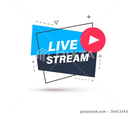 Live streaming sign. - Stock Illustration [76453343] - PIXTA