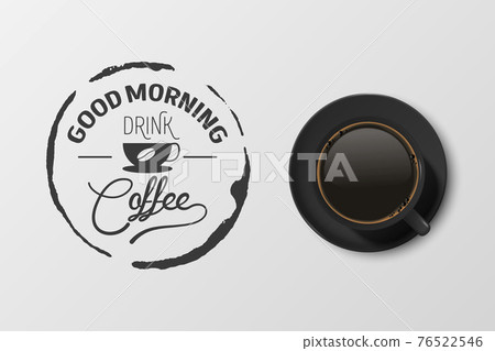 Vector 3d Realistic Black Ceramic Porcelain Mug with Black Coffee - Espresso, Mocha, Americano. Coffee Cup with Typography Quote, Phrase about Coffee. Stock Illustration. Design Template. Top View Vector 3d Realistic Black Ceramic Porcelain Mug with Black Coffee - Espresso, Mocha, Americano. Coffee Cup with Typography Quote, Phrase about Coffee. Stock Illustration. Design Template. Top View 76522546