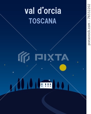 Val d'orcia tuscany toscana night full moon star Val d'orcia tuscany toscana night full moon star 76532202