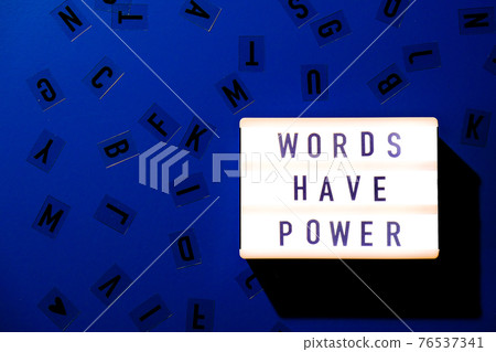 Lightbox with text WORDS HAVE POWER. Motivational Words Quotes Concept Lightbox with text WORDS HAVE POWER. Motivational Words Quotes Concept 76537341