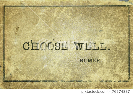 Choose well Homer Choose well Homer 76574887