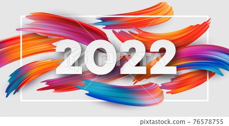 Calendar header 2022 number on colorful abstract color paint brush strokes background. Happy 2022 new year colorful background. Vector illustration Calendar header 2022 number on colorful abstract color paint brush strokes background. Happy 2022 new year colorful background. Vector illustration 76578755