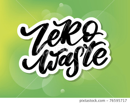 Concept Zero Waste handwritten text title sign. Vector illustration. 76595717