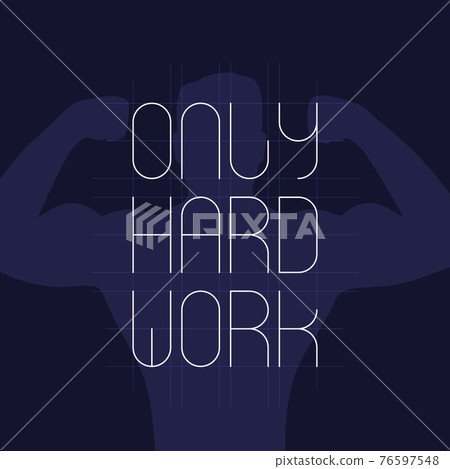 Only hard work, poster design with strong athlete Only hard work, poster design with strong athlete 76597548