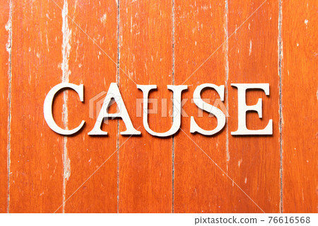 Alphabet letter in word cause on old red color wood plate background 76616568