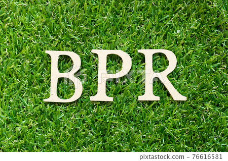 Alphabet letter in word BPR (Abbreviation of Business Process Reengineering or Batch processing record) on green grass background Alphabet letter in word BPR (Abbreviation of Business Process Reengineering or Batch processing record) on green grass background 76616581