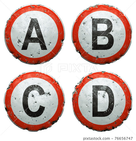 Set of public road signs in red and white with a capitol letters A, B, C, D in the center isolated on white background. 3d Set of public road signs in red and white with a capitol letters A, B, C, D in the center isolated on white background. 3d 76656747