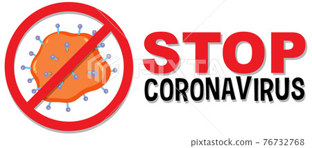 Stop coronavirus prohitbit sign or banner Stop coronavirus prohitbit sign or banner 76732768