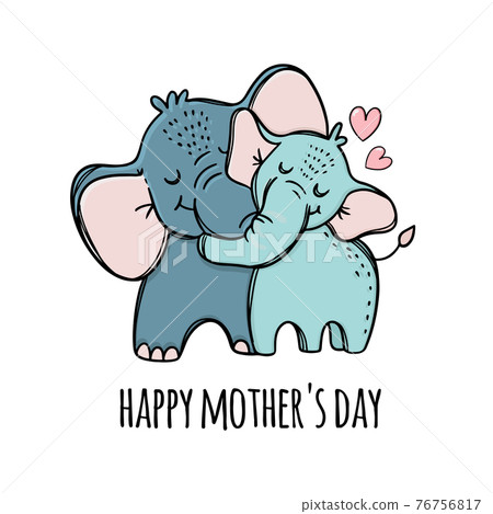 HAPPY MOTHERS DAY Elephant Hugs Her Son Holiday... - Stock Illustration  [76756817] - PIXTA