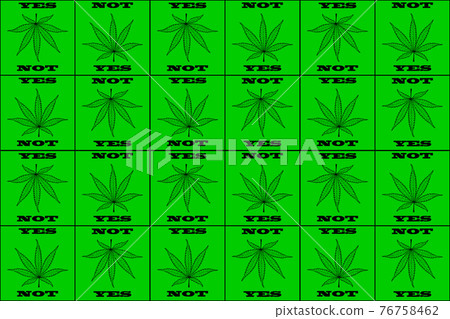 Marijuana Yes - No, Marijuana leaf background, cannabis, cannabis leaf, Marijuana Yes - No, Marijuana leaf background, cannabis, cannabis leaf, 76758462