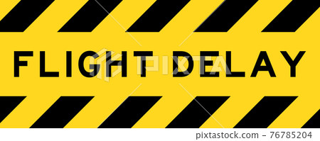 Yellow and black color with line striped label banner with word flight delay Yellow and black color with line striped label banner with word flight delay 76785204