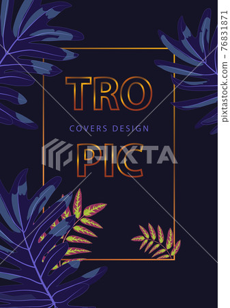Tropical leaves covers design modern backgrounds. Vector illustration. Tropical leaves covers design modern backgrounds. Vector illustration. 76831871