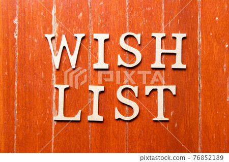Alphabet letter in word wish list on old red color wood plate background 76852189