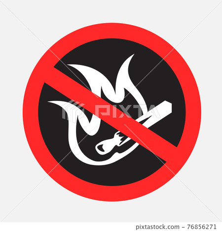 forbidden sign fire with matches forbidden sign fire with matches 76856271