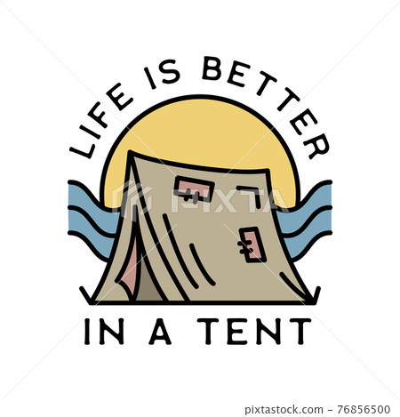 Camping adventure logo emblem. Vintage Outdoor label with tent and text - Life is better in a tent. Unusual linear style sticker. Stock vector isolated 76856500