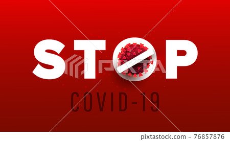 Coronavirus 2019-nCoV warning stop sign banner illustration 76857876