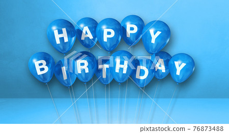 Happy birthday air balloons on a blue... - Stock Illustration [76873488 ...
