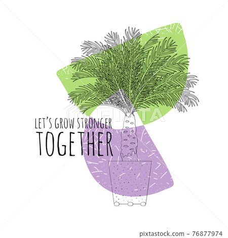 Minimalist inspirational quote lets grow stronger together with black line art potted house plant palm tree and abstract shapes background. 76877974