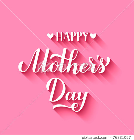 Happy Mothers Day calligraphy hand lettering on pink background. Mother s day typography poster. Easy to edit vector template for greeting card, banner, invitation, etc 76881097