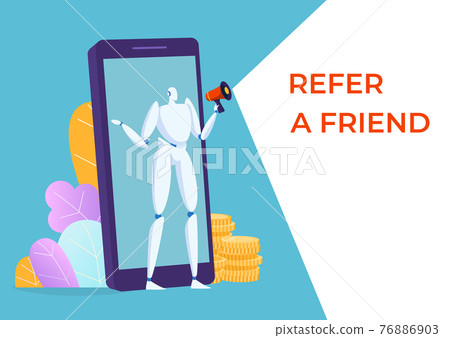 Automatic referral business program, concept robot character refer friend, web banner android hold loudspeaker flat vector illustration. 76886903