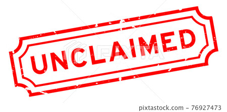 Grunge red unclaimed word rubber seal stamp on white background Grunge red unclaimed word rubber seal stamp on white background 76927473