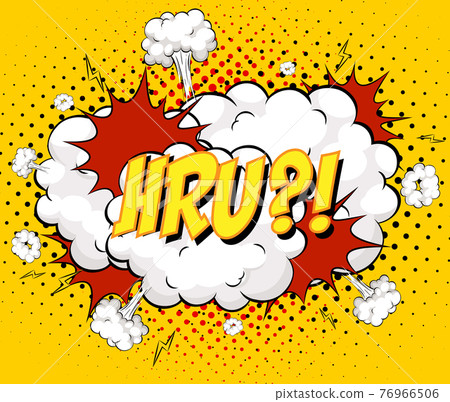HRU text on comic cloud explosion on yellow background HRU text on comic cloud explosion on yellow background 76966506