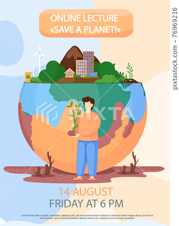 Guy with plant greens Earth. Online lecture about planet saving. Planting trees and greening Guy with plant greens Earth. Online lecture about planet saving. Planting trees and greening 76969216
