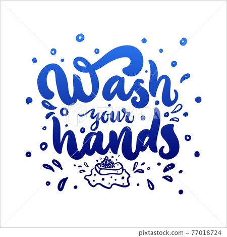 Bathroom motivational quote Wash Your Hands.Calligraphy Hand Lettering. Vector script phrase. Funny text. 77018724