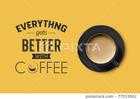 Vector 3d Realistic Black Ceramic Porcelain Mug with Foam Coffee - Capuchino, Latte, Americano. Coffee Cup with Typography Quote, Phrase about Coffee. Stock Illustration. Design Template. Top View 77033002