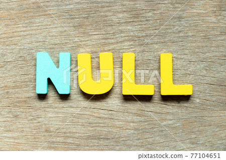 Color alphabet letter in word null on wood background Color alphabet letter in word null on wood background 77104651