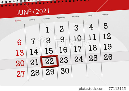 Calendar planner for the month june 2021, deadline day, 22, tuesday Calendar planner for the month june 2021, deadline day, 22, tuesday 77112115
