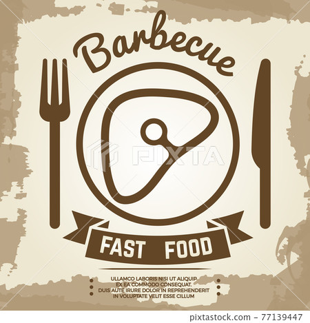 Vintage poster with babecue label with meat, fork, knife and lettering sign Vintage poster with babecue label with meat, fork, knife and lettering sign 77139447
