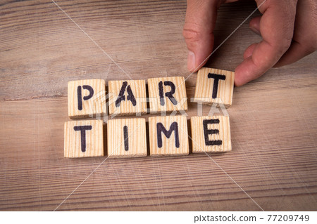 PART TIME. Alphabet letters on a wooden background PART TIME. Alphabet letters on a wooden background 77209749