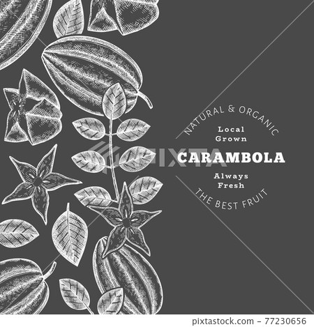 Hand drawn sketch style carambola banner. Organic fresh fruit vector illustration on chalk board. Retro fruit design template 77230656