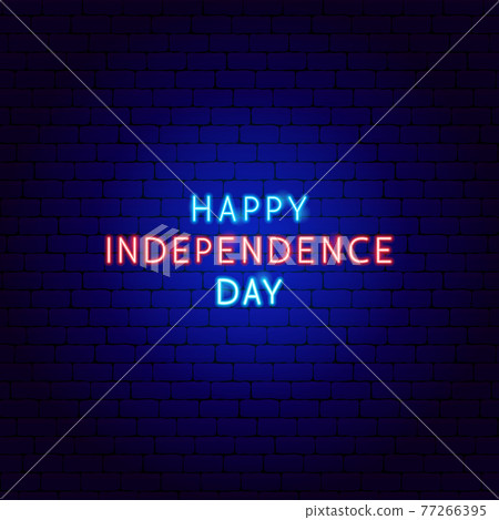 Happy Independence Day Neon Text Happy Independence Day Neon Text 77266395
