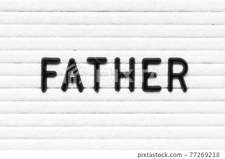 Black alphabet letter in word father on white felt board background 77269218