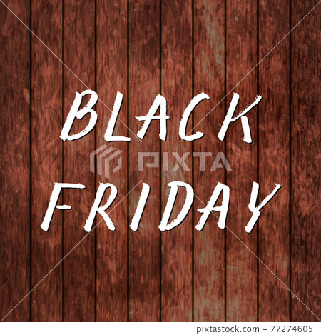 Black Friday hand written with brush. Grunge style lettering. White gouache drawing isolated on wood background. Seasonal sale poster. 77274605