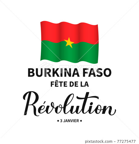 Burkina Faso Revolution Day lettering in French with flag. National holiday celebrate on January 3. Vector template for typography poster banner, flyer, sticker, greeting card, postcard, etc 77275477