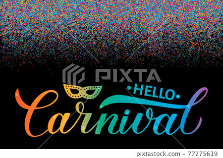 Carnival calligraphy lettering with colorful confetti. Masquerade party poster or invitation.Easy to edit template for carnival of Venice, Brazil, New Orleans, Oruro, Nice, etc. Vector illustration. Carnival calligraphy lettering with colorful confetti. Masquerade party poster or invitation.Easy to edit template for carnival of Venice, Brazil, New Orleans, Oruro, Nice, etc. Vector illustration. 77275619
