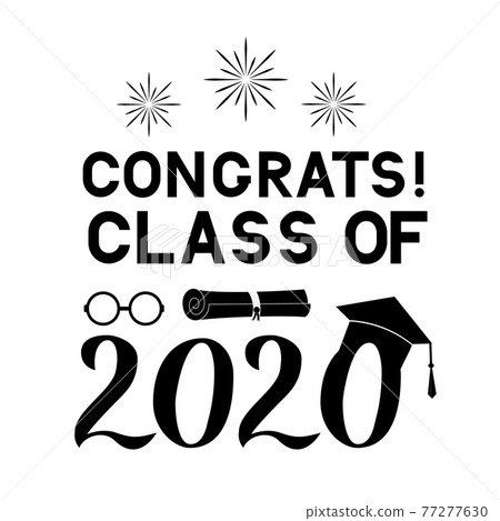 Congrats Class of 2020 lettering with graduation hat isolated on white. Congratulations to graduates typography poster. Vector template for greeting card, banner, label, sticker, t-shirt, etc Congrats Class of 2020 lettering with graduation hat isolated on white. Congratulations to graduates typography poster. Vector template for greeting card, banner, label, sticker, t-shirt, etc 77277630