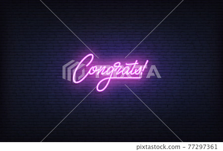 Congrats neon sign. Glowing neon lettering Congrats template Congrats neon sign. Glowing neon lettering Congrats template 77297361