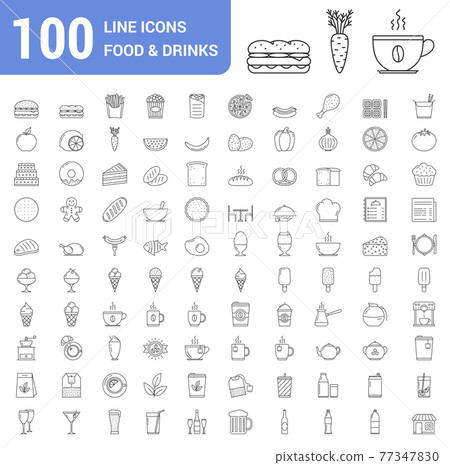 100 Food and Drinks Line Icons 100 Food and Drinks Line Icons 77347830