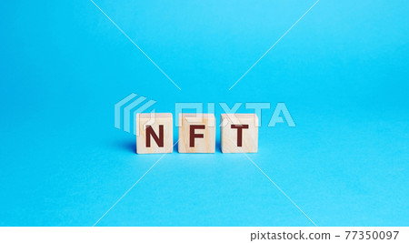 Wooden blocks NFT - non-fungible token. Digitally represented product or asset. Selling digital assets and art through auctions. Blockchain technology. Monetization, investment in cryptographic tokens 77350097