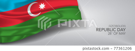 Azerbaijan republic day vector banner, greeting card. Azerbaijan republic day vector banner, greeting card. 77361206