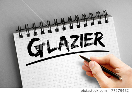 Glazier text on notepad, concept background Glazier text on notepad, concept background 77379482