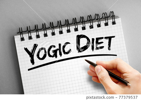 Yogic diet text on notepad, concept background Yogic diet text on notepad, concept background 77379537