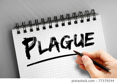 Plague text on notepad, concept background Plague text on notepad, concept background 77379544