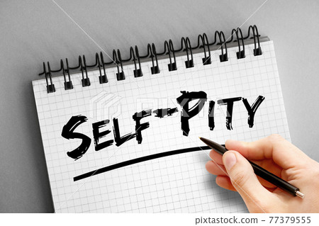 Self-pity text on notepad, concept background Self-pity text on notepad, concept background 77379555