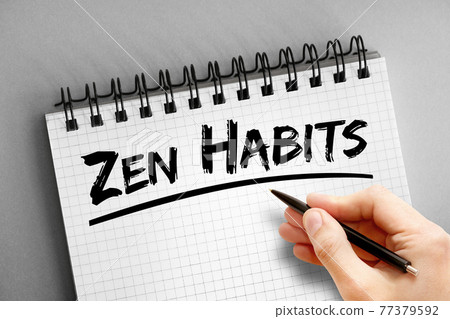 Zen Habits text on notepad, health concept background 77379592
